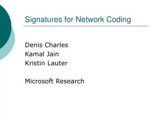 Signatures for Network Coding