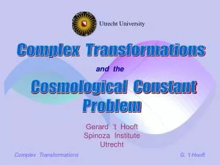 Complex Transformations