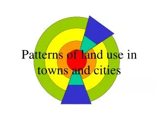 Patterns of land use in towns and cities