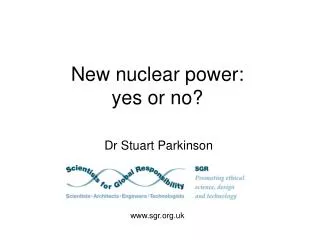 New nuclear power: yes or no?