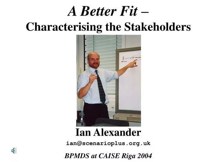 a better fit characterising the stakeholders