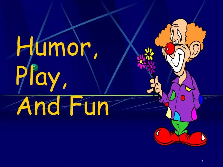 humor play and fun