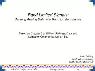 Band Limited Signals: Sending Analog Data with Band Limited Signals