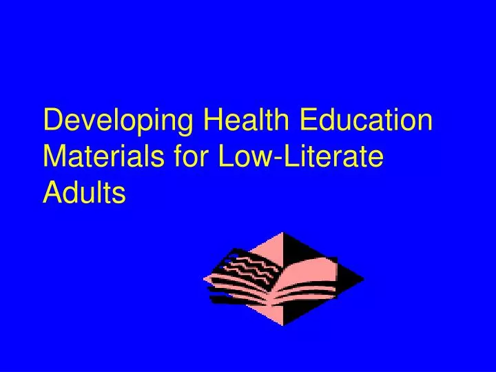 developing health education materials for low literate adults