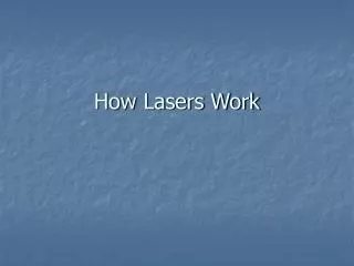 How Lasers Work