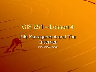 CIS 251 – Lesson 4