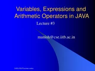 Variables, Expressions and Arithmetic Operators in JAVA
