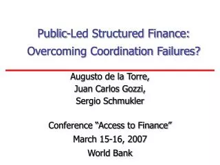 Public-Led Structured Finance: Overcoming Coordination Failures?