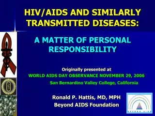 HIV/AIDS AND SIMILARLY TRANSMITTED DISEASES: A MATTER OF PERSONAL RESPONSIBILITY