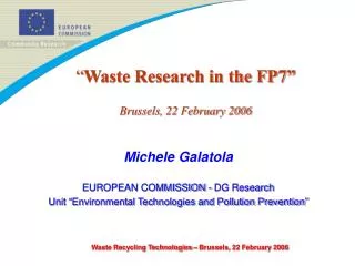 “ Waste Research in the FP7” Brussels, 22 February 2006