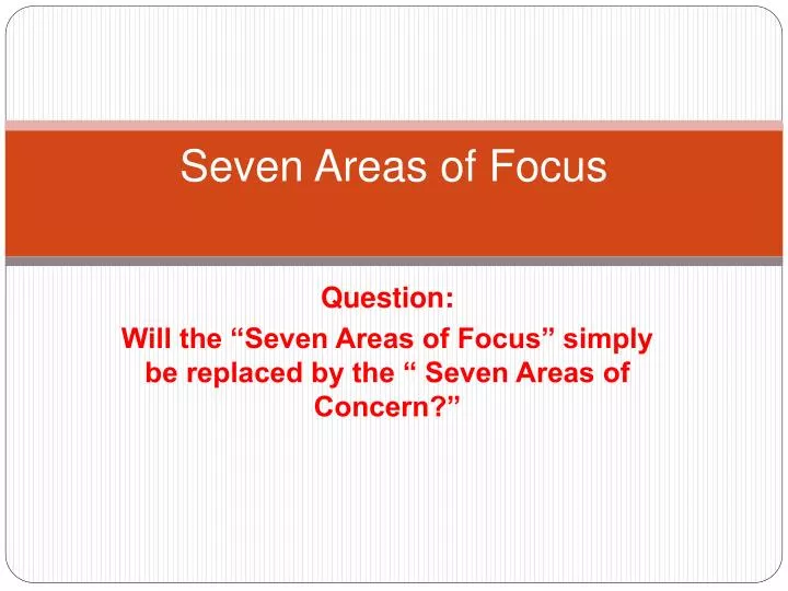 seven areas of focus