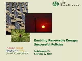 Enabling Renewable Energy: Successful Policies Tallahassee, FL February 3, 2009