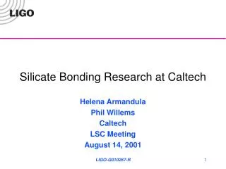 Silicate Bonding Research at Caltech