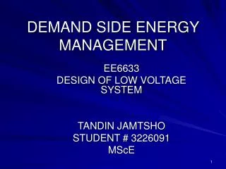 DEMAND SIDE ENERGY MANAGEMENT