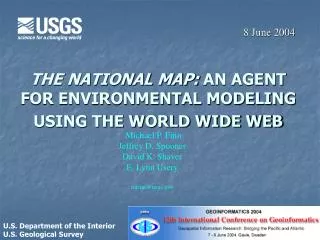 THE NATIONAL MAP: AN AGENT FOR ENVIRONMENTAL MODELING USING THE WORLD WIDE WEB