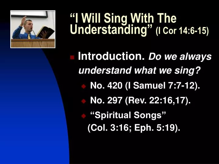 i will sing with the understanding i cor 14 6 15