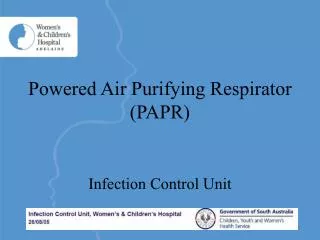Powered Air Purifying Respirator (PAPR)