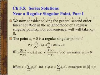 Ch 5.5: Series Solutions Near a Regular Singular Point, Part I