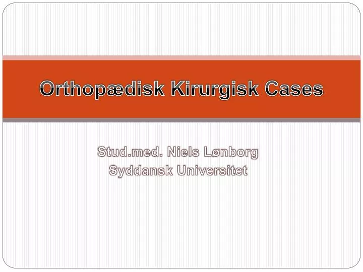 orthop disk kirurgisk cases