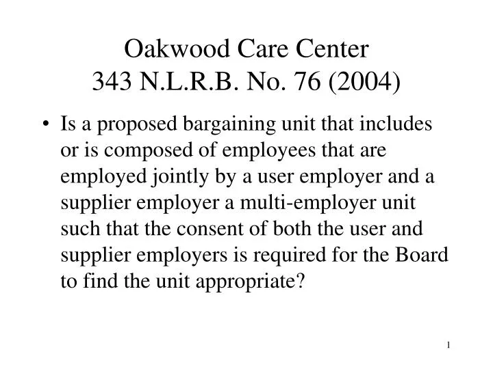 oakwood care center 343 n l r b no 76 2004