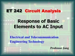 Response of Basic Elements to AC Input