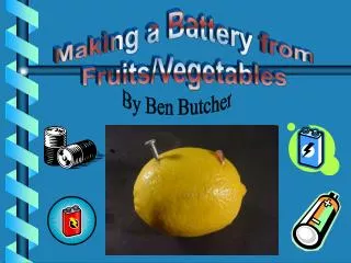 Making a Battery from Fruits/Vegetables