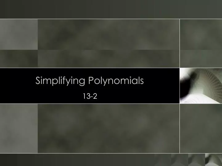 simplifying polynomials