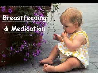 Breastfeeding &amp; Medication