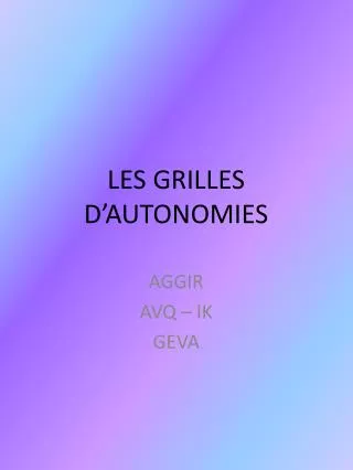 LES GRILLES D’AUTONOMIES