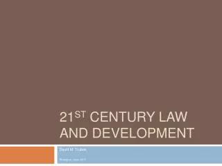 21 st Century Law and Development