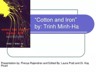 “Cotton and Iron” by: Trinh Minh-Ha