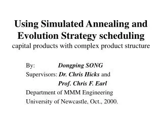 Using Simulated Annealing and Evolution Strategy scheduling capital products with complex product structure