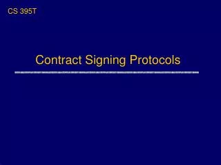 Contract Signing Protocols