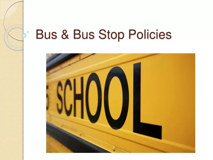 bus bus stop policies