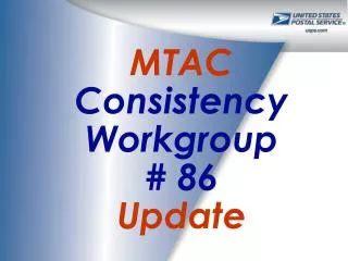 MTAC Consistency Workgroup # 86 Update