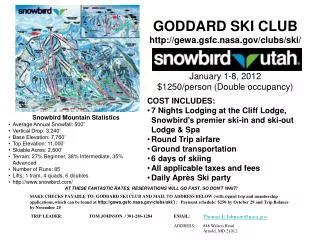 GODDARD SKI CLUB http://gewa.gsfc.nasa.gov/clubs/ski/ January 1-8, 2012 $1250/person (Double occupancy)