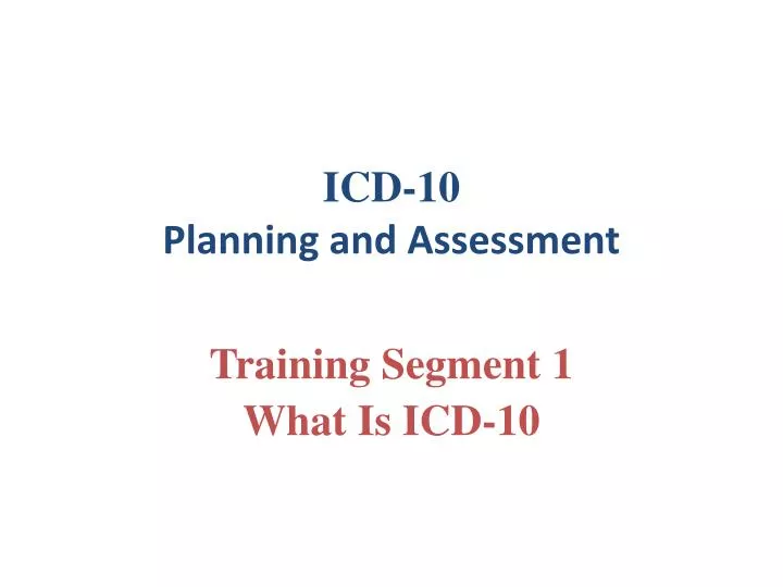 icd 10 planning and assessment
