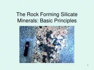 The Rock Forming Silicate Minerals: Basic Principles