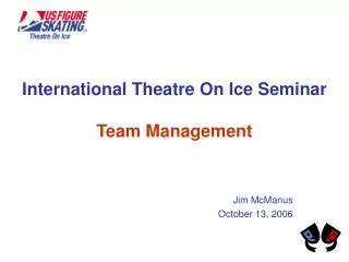 International Theatre On Ice Seminar Team Management