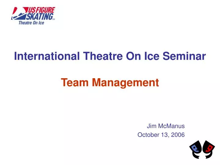 international theatre on ice seminar team management