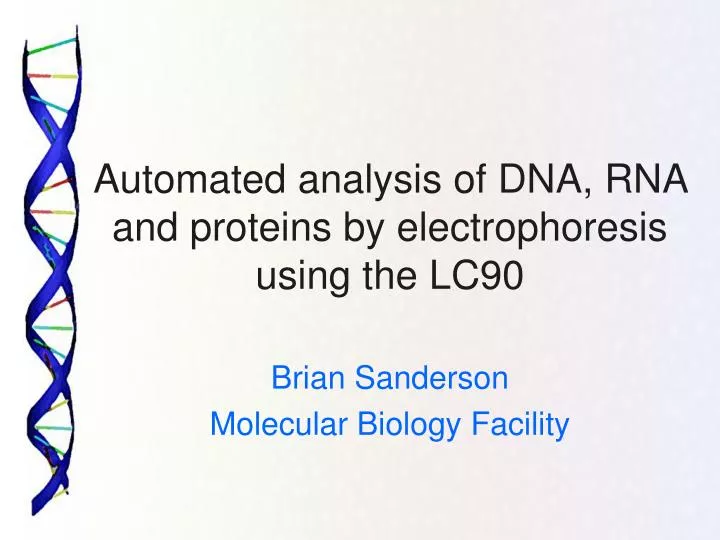 automated analysis of dna rna and proteins by electrophoresis using the lc90