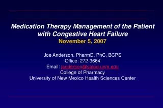 Medication Therapy Management of the Patient with Congestive Heart Failure November 5, 2007 Joe Anderson, PharmD, PhC, B