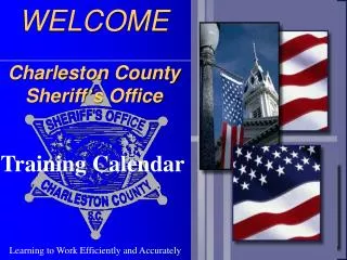 WELCOME Charleston County Sheriff ’ s Office