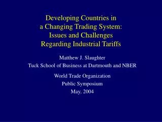 Developing Countries in a Changing Trading System: Issues and Challenges Regarding Industrial Tariffs