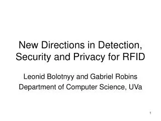 New Directions in Detection, Security and Privacy for RFID