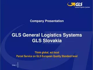 Company Presentation GLS General Logistics Systems GLS Slovakia