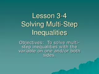 Lesson 3-4 Solving Multi-Step Inequalities