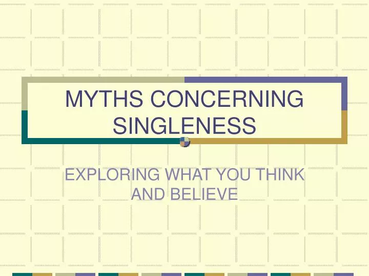 myths concerning singleness