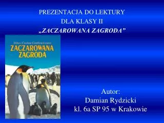 Autor: Damian Rydzicki kl. 6a SP 95 w Krakowie