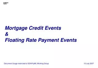 Mortgage Credit Events &amp; Floating Rate Payment Events